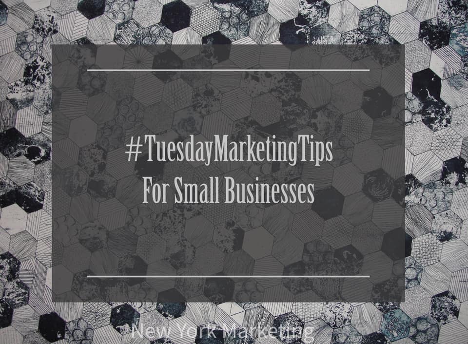 You are currently viewing #TuesdayMarketingTips from New York Marketing
