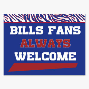Lawn Sign Fundraiser: Bills Fans Always Welcome - TTA